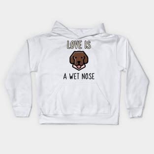 love is a wet nose Kids Hoodie